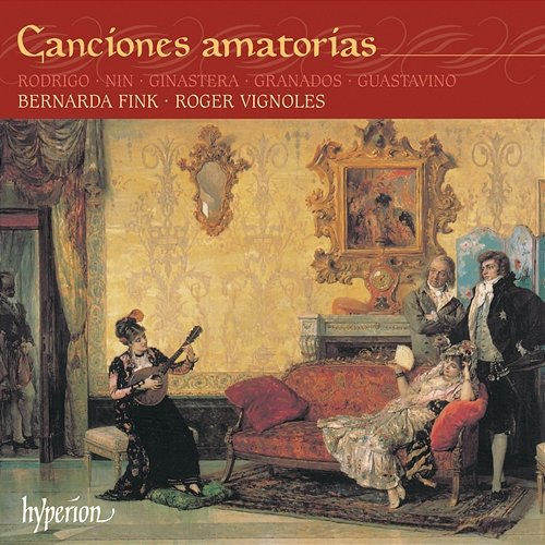 Canciones amatorias: Granados, Rodrigo, Ginastera etc. Bernarda Fink, Roger Vignoles