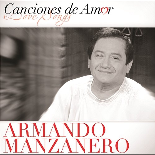 Canciones De Amor Armando Manzanero