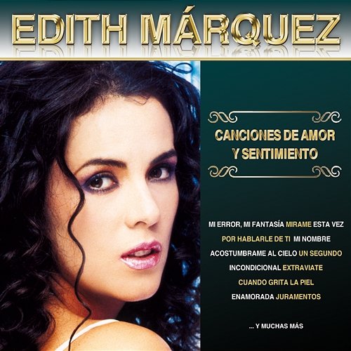 Canciones de Amor y Sentimiento Edith Marquez