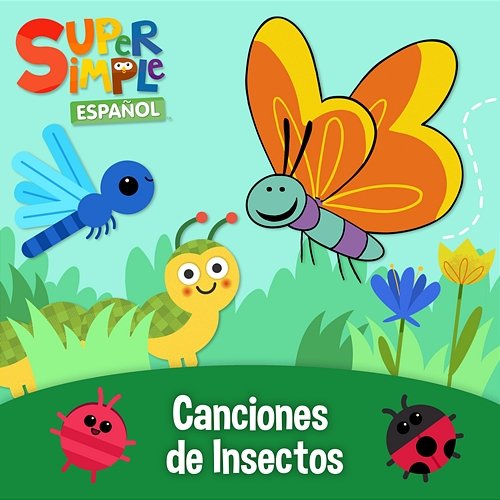 Canciones de Insectos Super Simple Español