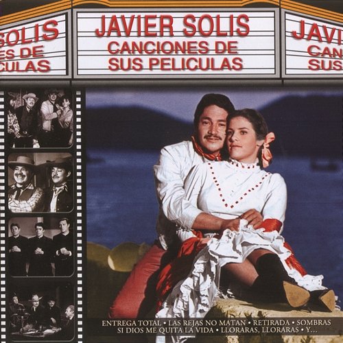 Canciones De Sus Peliculas Javier Solís
