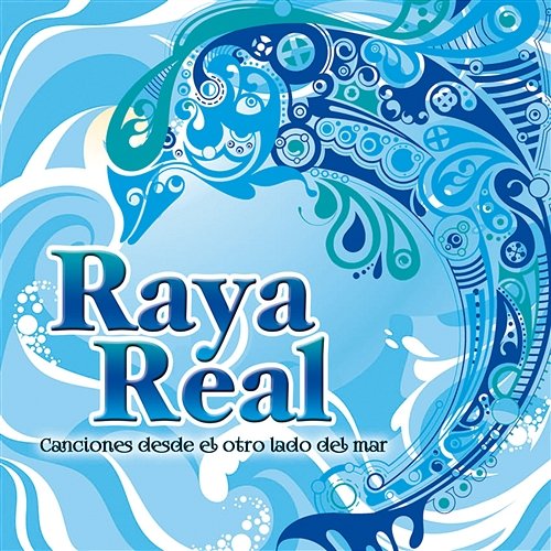 Canciones desde el otro lado del mar Raya Real