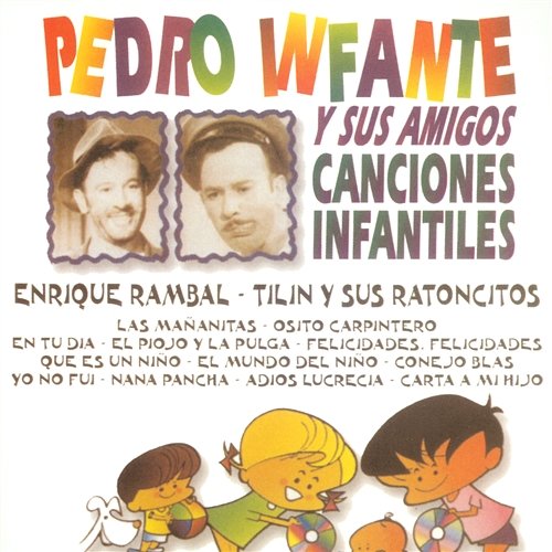 Canciones Infantiles Pedro Infantes y sus Amigos