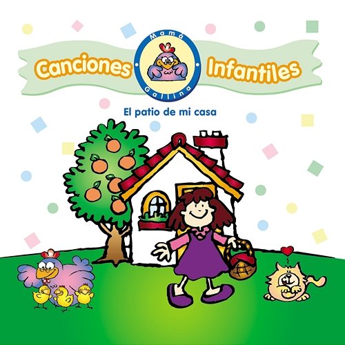 Canciones Infantiles de Mamá Gallina: El Patio de Mi Casa The Countdown Kids