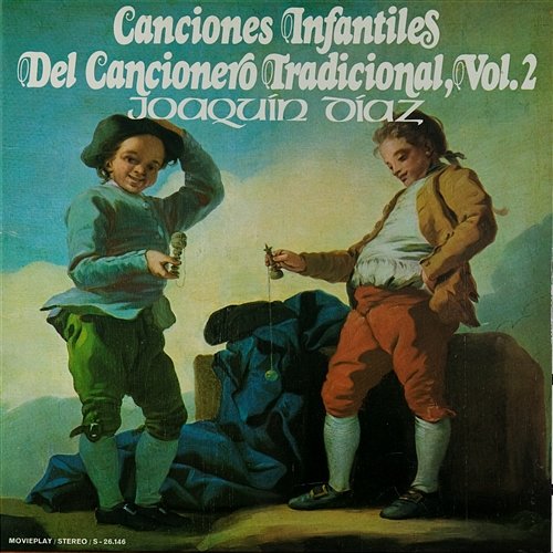 Canciones infantiles. Del cancionero tradicional, Vol. 2 Joaquin Diaz