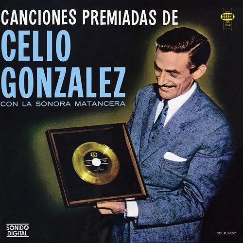 Canciones Premiadas De Celio González La Sonora Matancera, Celio González