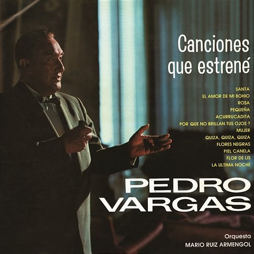 Canciones Que Estrené Pedro Vargas