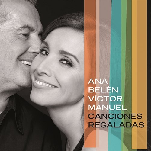 Canciones Regaladas Ana Belén, Victor Manuel