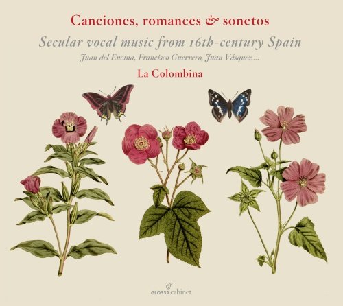 Canciones, romances & sonetos - Secular music from 16th-century Spain La Colombina