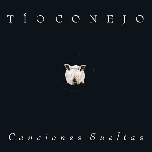 Canciones Sueltas Tio Conejo