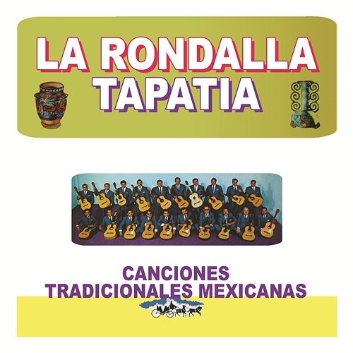 Canciones Tradicionales Mexicanas La Rondalla Tapatía