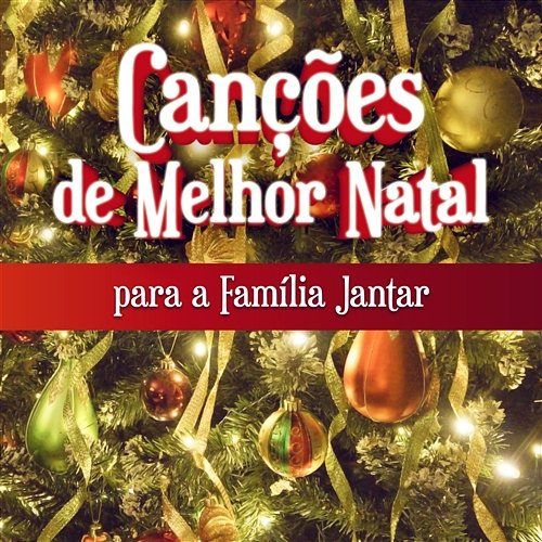 Canções de Melhor Natal para a Família Jantar The Best Christmas Carols Collection