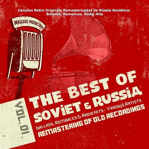 Canções Retro Originais Remasterizadas da Rússia Soviética: Baladas, Romances, Rádio Hits Vol. 01, Ballads, Romances, Radio Hits of Soviet Russia Various Artists