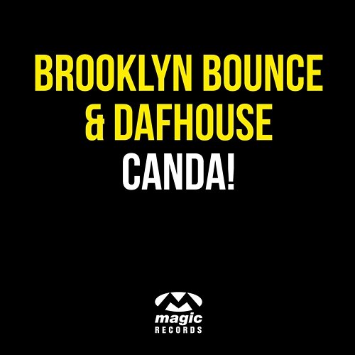 Canda! Brooklyn Bounce & DafHouse