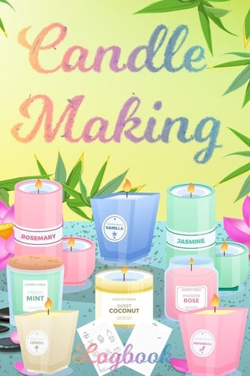 Candle Making Logbook Milliie Zoes