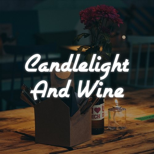 Candlelight And Wine ChilledLab