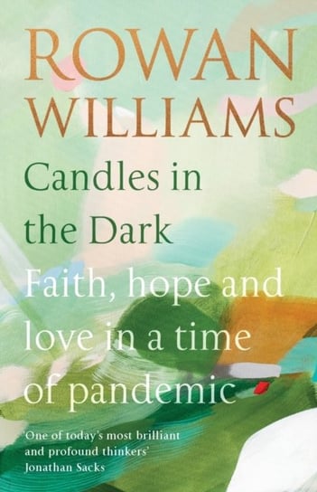 Candles in the Dark. Faith, Hope and Love in a Time of Pandemic Williams Rowan