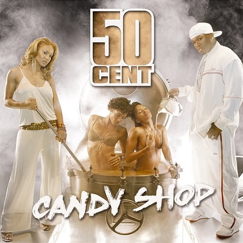 Candy Shop 50 Cent