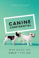Canine Confidential Bekoff Marc