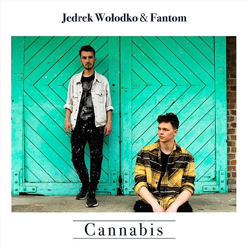 Cannabis Jędrek Wołodko, Fantøm