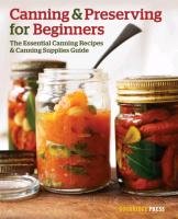 Canning and Preserving for Beginners Rockridge Press
