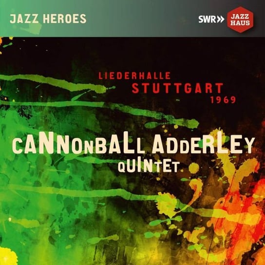 Cannonball Adderley Quintet - Liederhalle Stuttgart 1969 Various Artists