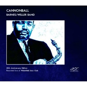 Cannonball Alan & Don Weller Barnes
