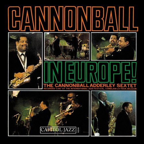 Cannonball In Europe Cannonball Adderley Sextet