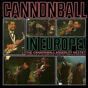 Cannonball In Europe! Adderley Cannonball