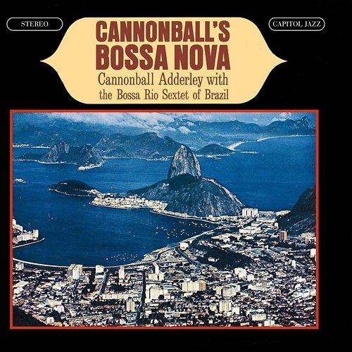 Cannonball's Bossa Nova Cannonball Adderley, The Bossa Rio Sextet