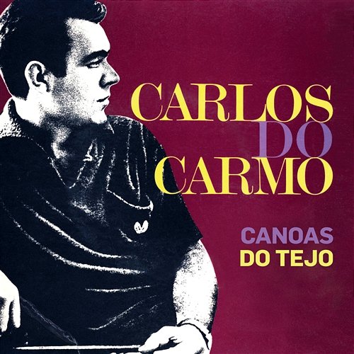 Canoas Do Tejo Carlos Do Carmo
