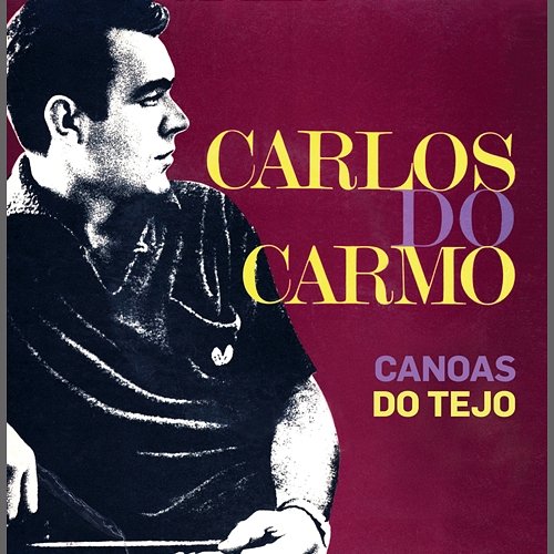 Canoas Do Tejo Carlos Do Carmo