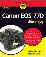 Canon EOS 77D For Dummies King Julie Adair