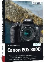 Canon EOS 800D - Für bessere Fotos von Anfang an Sanger Kyra, Sanger Christian