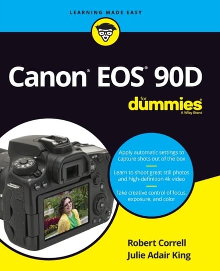 Canon EOS 90D For Dummies Correll Robert, King Julie Adair
