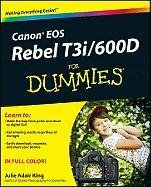 Canon EOS Rebel T3i / 600D For Dummies King Julie Adair