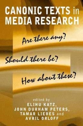 Canonic Texts in Media Research Katz Elihu