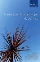 Canonical Morphology and Syntax Chumakina Marina, Brown Dunstan, Corbett Greville G.