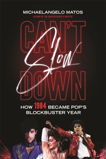 Cant Slow Down. How 1984 Became Pops Blockbuster Year Michaelangelo Matos