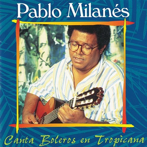 Canta Boleros En Tropicana Pablo Milanés