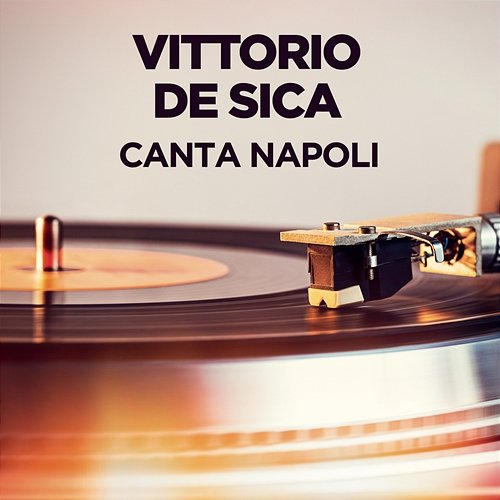 Canta Napoli Vittorio De Sica