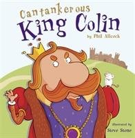 Cantankerous King Colin Allcock Phil