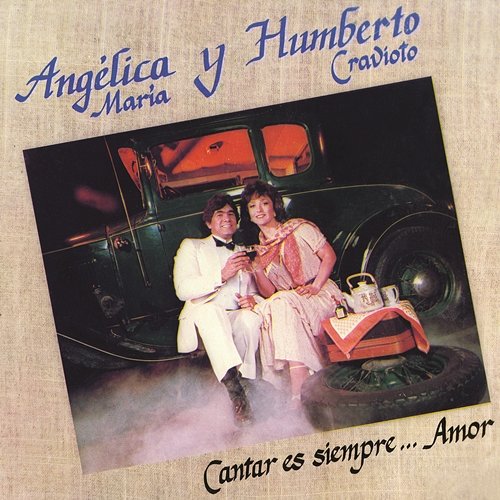 Cantar Es Siempre...Amor Angélica María, Humberto Cravioto
