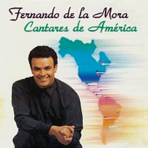 Cantares De América Fernando De La Mora