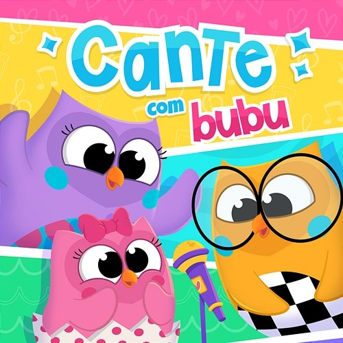 Cante Com Bubu Bubu e as Corujinhas