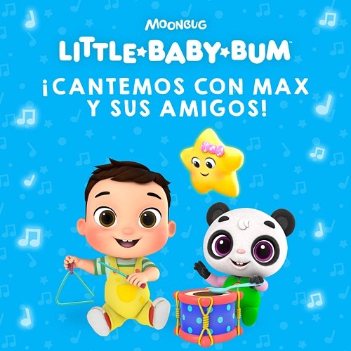 ¡Cantemos con Max y Sus Amigos! Little Baby Bum en Español