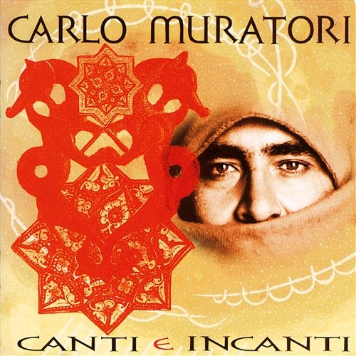 Canti E Incanti Carlo Muratori