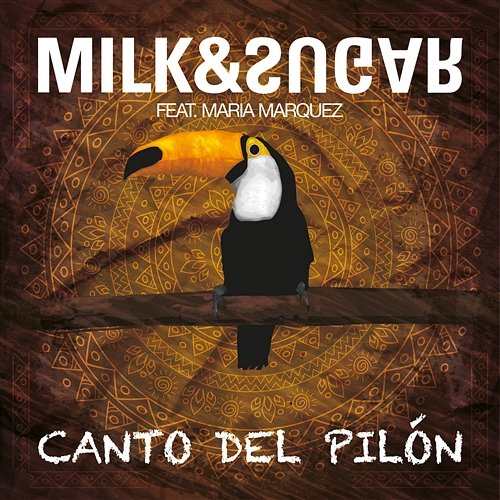 Canto del pilon Milk & Sugar feat. Maria Marquez
