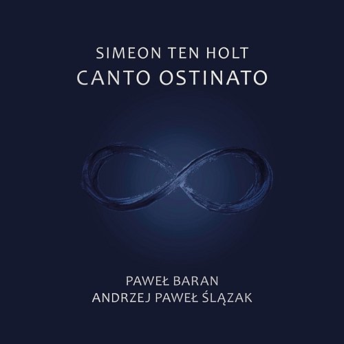Canto ostinato Pawel Baran, Andrzej Ślązak