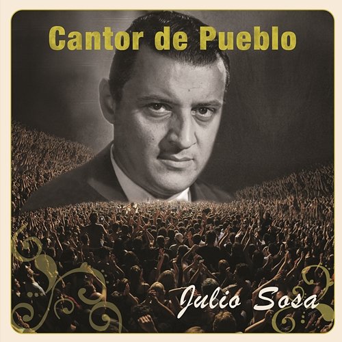 Cantor de Pueblo: Julio Sosa Julio Sosa